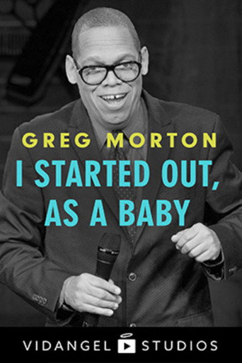 Greg Morton: I Started Out, as a Baby movie poster