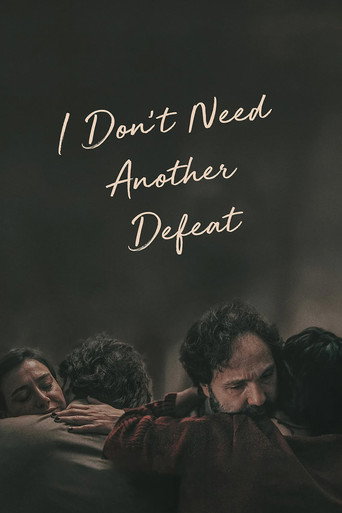 I Don't Need Another Defeat movie poster