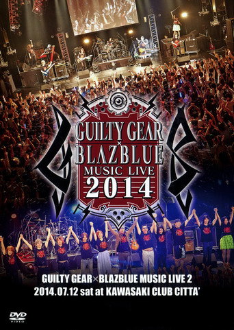 GUILTY GEAR X BLAZBLUE MUSIC LIVE 2014 movie poster