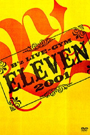 B'z LIVE-GYM 2001 -ELEVEN- movie poster