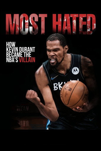 Most Hated: How Kevin Durant Became the NBA’s Villain movie poster