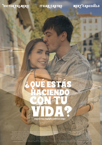 ¿Qué estás haciendo con tu vida? movie poster