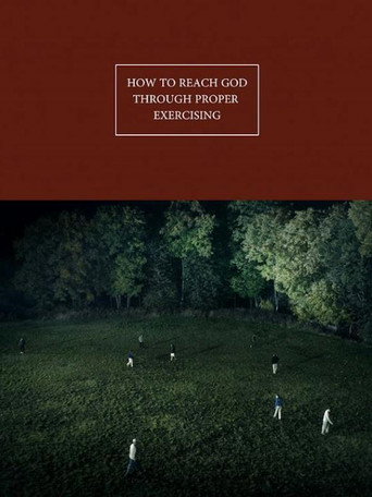 How to Reach God Through Proper Exercising movie poster