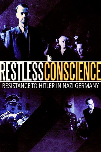 The Restless Conscience: Resistance to Hitler Within Germany 1933-1945 movie poster