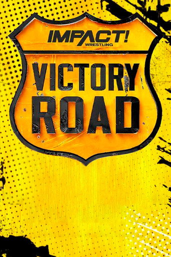 IMPACT Wrestling: Victory Road 2023 movie poster