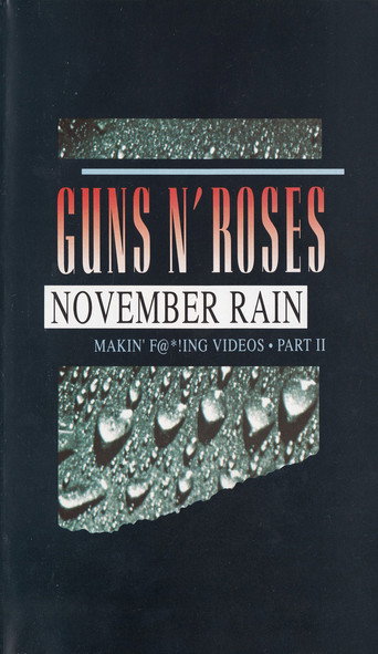 Guns N' Roses: Makin' F@*!ing Videos Part II - November Rain movie poster