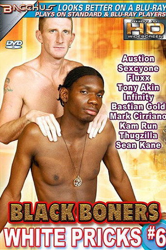 Black Boners White Pricks 6 movie poster