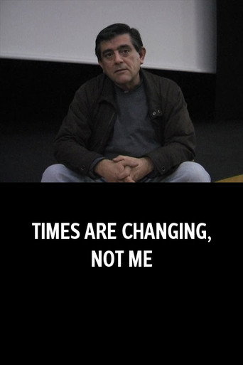 Times Are Changing, Not Me movie poster
