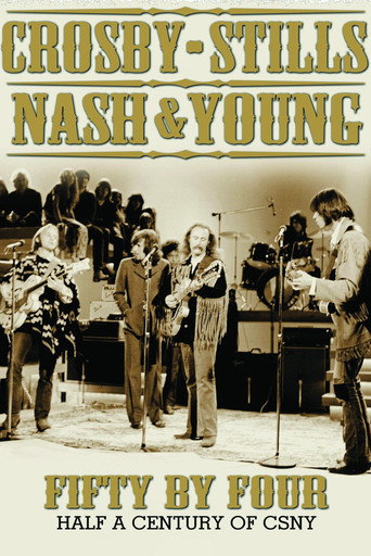 Crosby, Stills, Nash & Young: Fifty by Four - Half a Century of CSNY movie poster