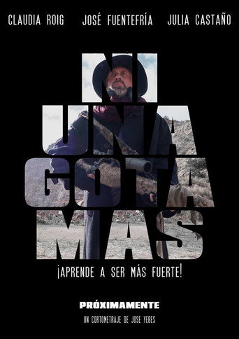 Ni una gota más movie poster