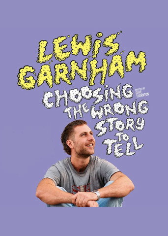 Lewis Garnham: Choosing the Wrong Story to Tell movie poster