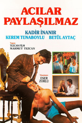 Acılar Paylaşılmaz movie poster