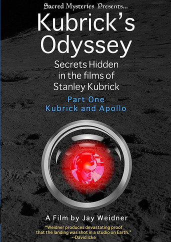 Kubrick's Odyssey: Secrets Hidden in the Films of Stanley Kubrick; Part One: Kubrick and Apollo movie poster