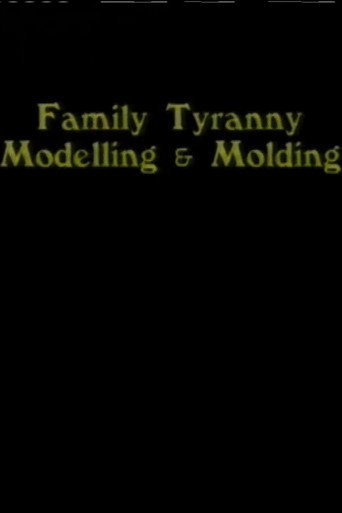 Family Tyranny (Modeling and Molding) movie poster