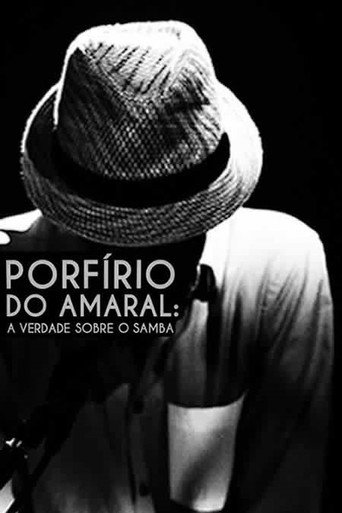 Porfírio do Amaral: A Verdade Sobre o Samba movie poster
