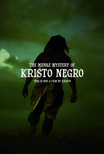 The Middle Mystery of KRISTO NEGRO movie poster
