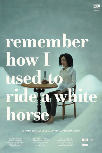 Remember How I Used to Ride a White Horse movie poster