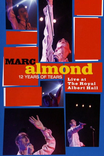 Marc Almond: 12 Years of Tears - Live at Royal Albert Hall movie poster
