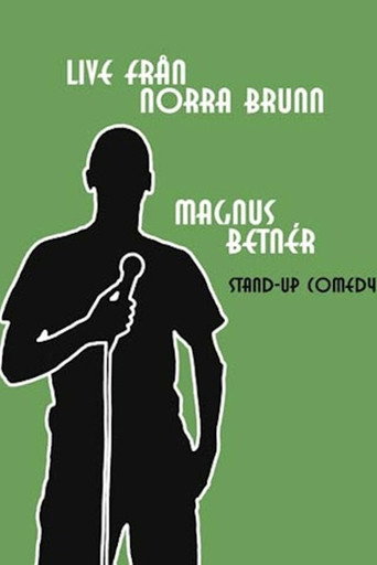 Magnus Betnér: Live Från Norra Brunn movie poster