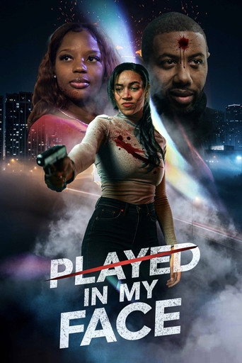 Played In My Face movie poster