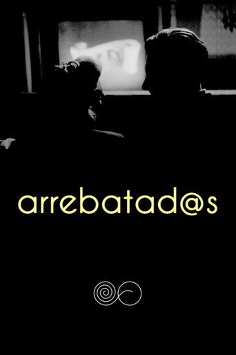 Arrebatad@s movie poster