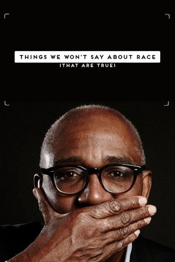 Things We Won't Say About Race That Are True movie poster
