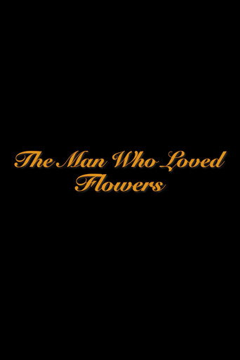 The Man Who Loved Flowers movie poster