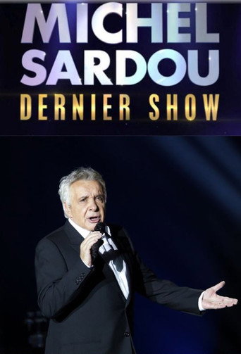 Michel Sardou – Dernier show movie poster