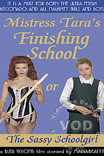 Mistress Tara's Finishing School, or, The Sassy Schoolgirl movie poster