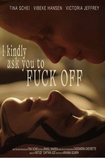 I Kindly Ask You to F**k Off movie poster
