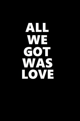 All We Got Was Love movie poster