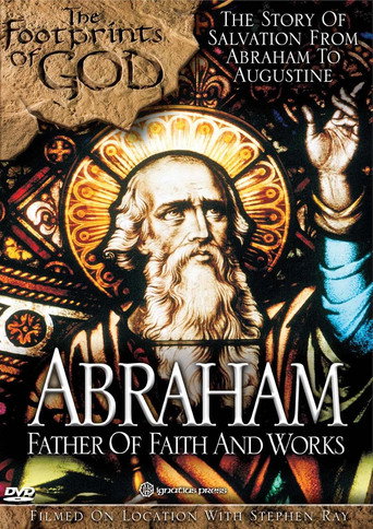 The Footprints of God: Abraham Father of Faith and Works movie poster