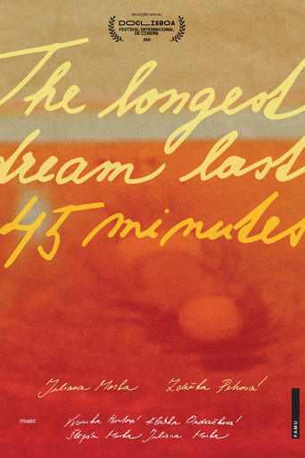 The Longest Dream Lasts 45 Minutes movie poster