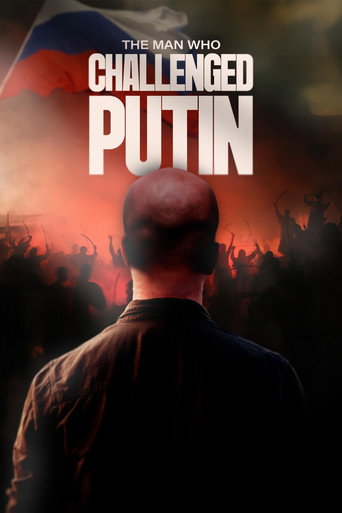 The Man Who Challenged Putin movie poster