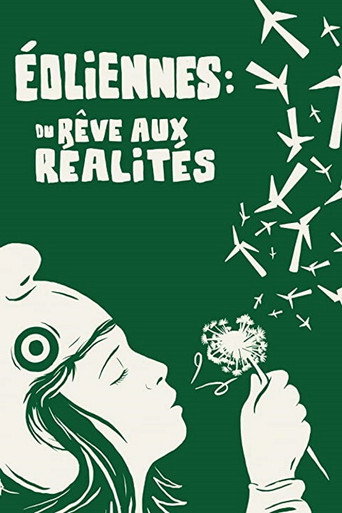 Éoliennes: du rêve aux réalités movie poster