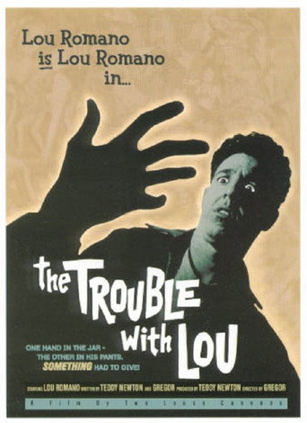 The Trouble with Lou movie poster