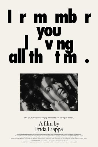 I Remember You Leaving All the Time movie poster