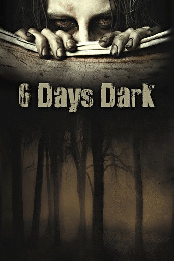 6 Days Dark movie poster