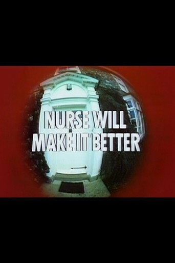 Nurse Will Make It Better movie poster