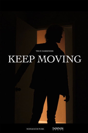 TRUE DARKNESS: KEEP MOVING movie poster
