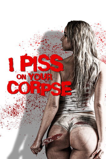I Piss on Your Corpse movie poster