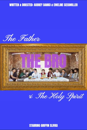 The Father, The Bro, & The Holy Spirit movie poster