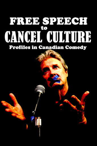 Free Speech to Cancel Culture: Profiles in Canadian Comedy movie poster