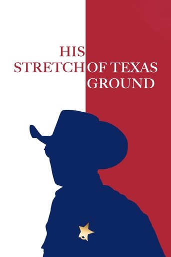 His Stretch of Texas Ground movie poster