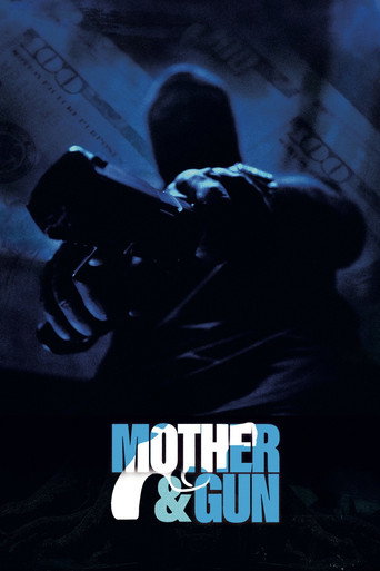 Mother & Gun movie poster