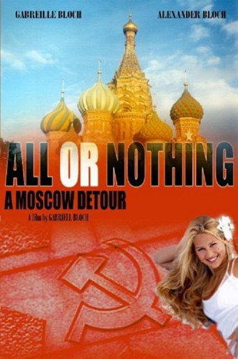 All or Nothing: A Moscow Detour movie poster