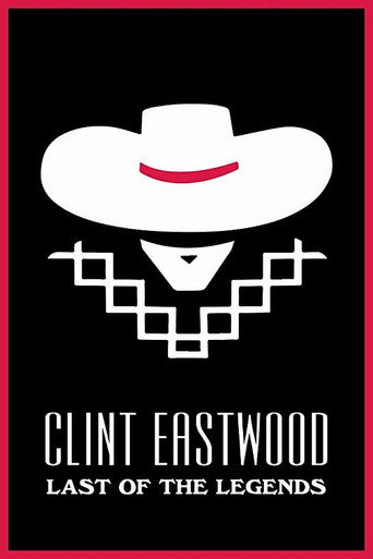 Clint Eastwood: Last of the Legends movie poster