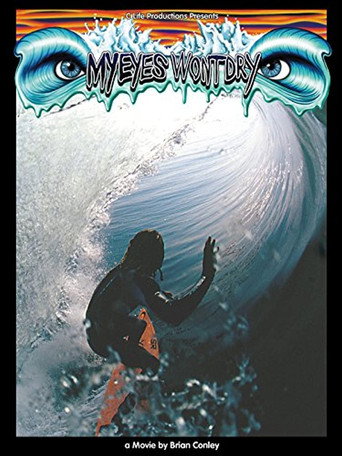 My Eyes Won't Dry movie poster