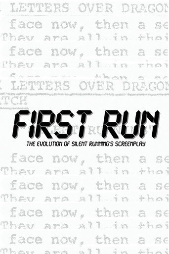 First Run: The Evolution Of Silent Running's Screenplay movie poster