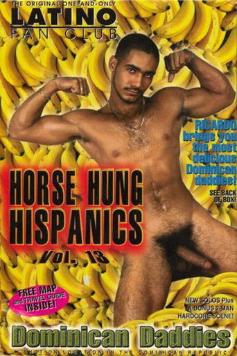 Horse-Hung Hispanics 13: Dominican Daddies movie poster
